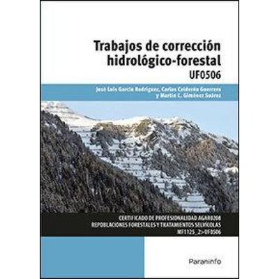 Trabajos de corrección hidrológico-forestal, Taschenbuch von José Luis Rodríguez García,José Luis García Rodríguez,Carlos Calderón Guerrero,Martín