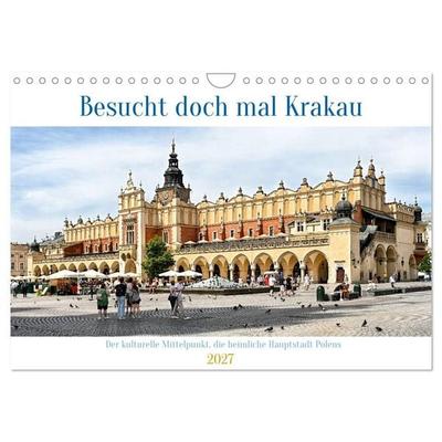 Besucht doch mal Krakau (Wandkalender 2027 DIN A4 quer), CALVENDO Monatskalender