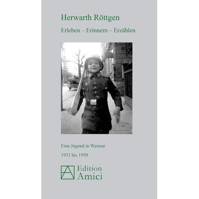Erleben - Erinnern - Erzählen, Taschenbuch von Herwarth Röttgen, Opus magnum, 978-3-95612-110-4