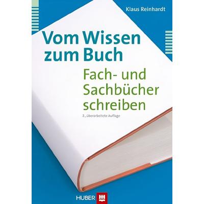 Vom Wissen zum Buch, Taschenbuch von Klaus Reinhardt, Hogrefe AG