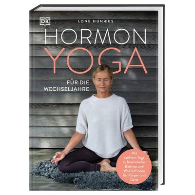 Hormonyoga für die Wechseljahre, Gebundene Ausgabe von Lone Hunæus, DK Verlag Dorling Kindersley, 978-3-8310-5205-9