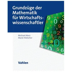 Grundzüge der Mathematik für Wirtschaftswissenschaftler, Fachbücher von Michael Merz, Marie Hielscher