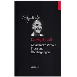 Prosa und Übertragungen, Belletristik von Ludwig Strauss