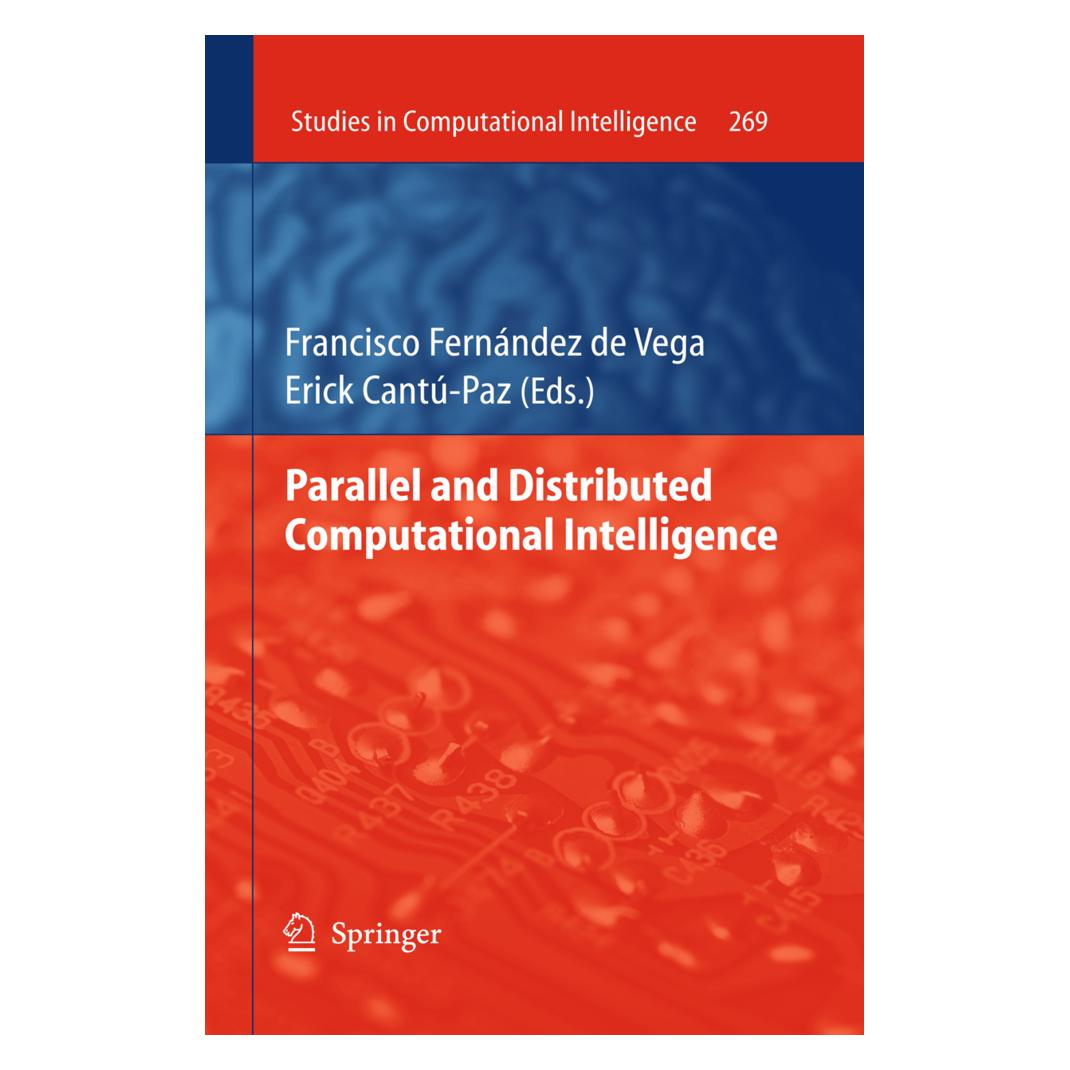 Springer Parallel and Distributed Computational Intelligence (Englisch, Softcover, Erick Cantú-Paz, Francisco Fernández Vega) (55487596)