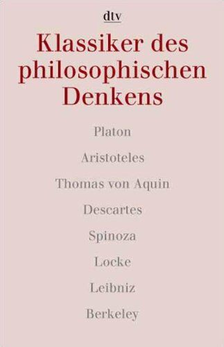 Norbert Hoerster - Klassiker des philosophischen Denkens 1. Platon - Aristoteles - Thomas von Aquin - Descartes - Spinoza - Locke - Leibniz - Berkeley. - Preis vom 10.10.2026 11:48:34 h
