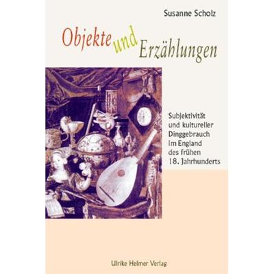 Objekte und Erzählungen, Taschenbuch von Susanne Scholz, Ulrike Helmer Verlag, 978-3-89741-133-3