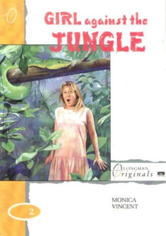 Monica Vincent - Girl Against the Jungle (Longman Originals) - Preis vom 05.10.2026 03:47:11 h
