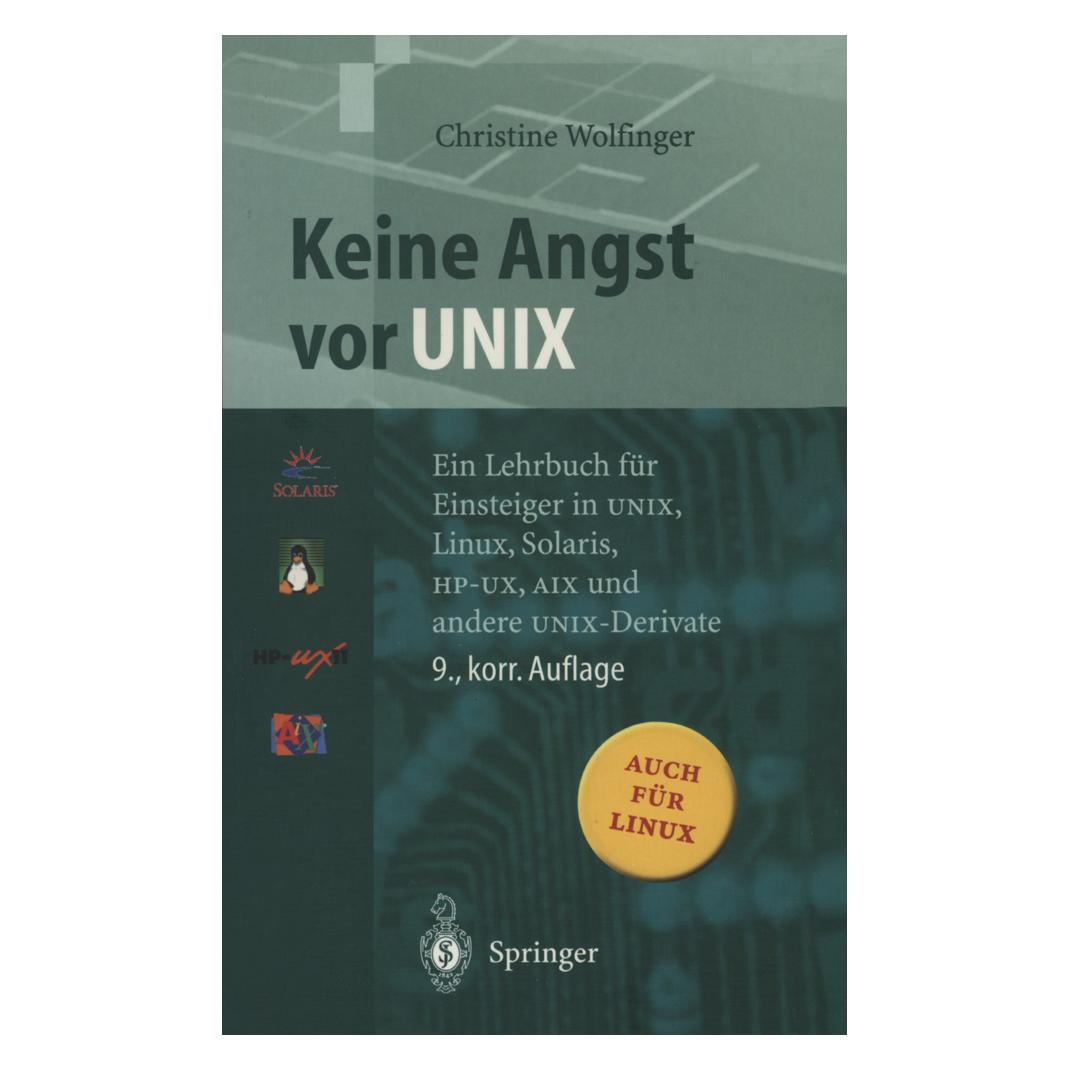 Springer Keine Angst vor UNIX (Deutsch, Softcover, Christine Wolfinger) (56824662)