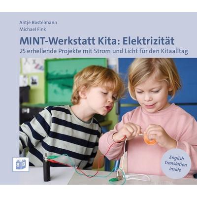 MINT-Werkstatt Kita: Elektrizität, Taschenbuch von Antje Bostelmann,Michael Fink, Bananenblau, 978-3-946829-97-3