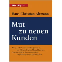 Mut zu neuen Kunden, Sachbücher von Hans Christian Altmann