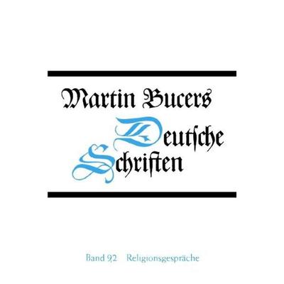 Deutsche Schriften / Religionsgespräche, Gebundene Ausgabe von Martin Bucer, Gütersloher Verlagshaus, 978-3-579-04891-8