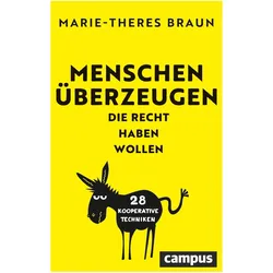 Menschen überzeugen, die Recht haben wollen, Ratgeber von Marie-Theres Braun