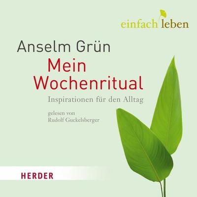 Einfach leben - Mein Wochenritual - Anselm Grün, Download, 9783451881312