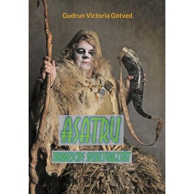 Asatru, Taschenbuch von Gudrun Victoria Gotved, BoD – Books on Demand – Dänemark