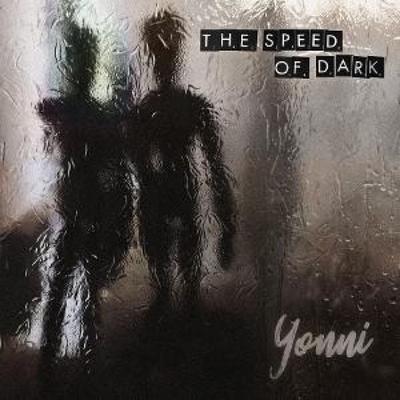 The Speed Of Dark - Yonni, CD