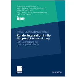 Kundenintegration in die Neuproduktentwicklung, Fachbücher von Monika Christine Schuhmacher