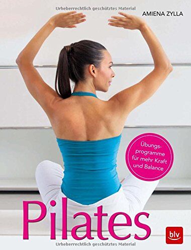 Amiena Zylla-Schwarz - Pilates: Übungsprogramme für mehr Kraft und Balance - Preis vom 17.10.2026 19:25:27 h
