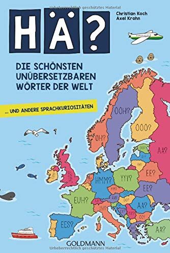 Christian Koch - Hä? Die schönsten unübersetzbaren Wörter der Welt: ... und andere Sprachkuriositäten - Preis vom 12.10.2026 11:37:12 h
