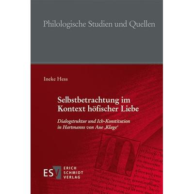 Selbstbetrachtung im Kontext höfischer Liebe, Gebundene Ausgabe von Ineke Hess, Erich Schmidt Verlag, 978-3-503-16760-9