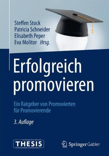Steffen Stock - Erfolgreich promovieren: Ein Ratgeber von Promovierten für Promovierende - Preis vom 14.10.2026 23:07:16 h