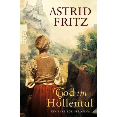 Tod im Höllental, Taschenbuch von Astrid Fritz, Rowohlt Taschenbuch, 978-3-499-27347-6