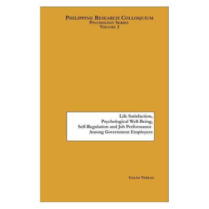 Galda Life Satisfaction, Psychological Well-Being, Self-Regulation and Job Performance Among Government Em (Englisch, Softcover, Angelica Allyson S. Abaya) (55834347)