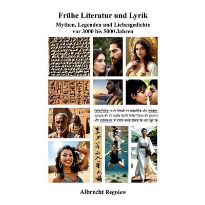 Frühe Literatur und Lyrik, Taschenbuch von Albrecht Regniew, BoD – Books on Demand, 978-3-7597-6115-6