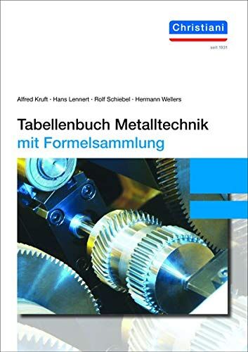 Alfred Kruft - Tabellenbuch Metalltechnik: mit Formelsammlung - Preis vom 11.10.2026 15:43:13 h