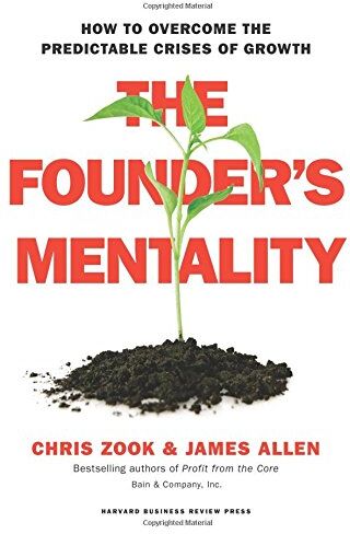 Chris Zook - The Founder’s Mentality: How to Overcome the Predictable Crises of Growth - Preis vom 30.09.2026 22:30:23 h