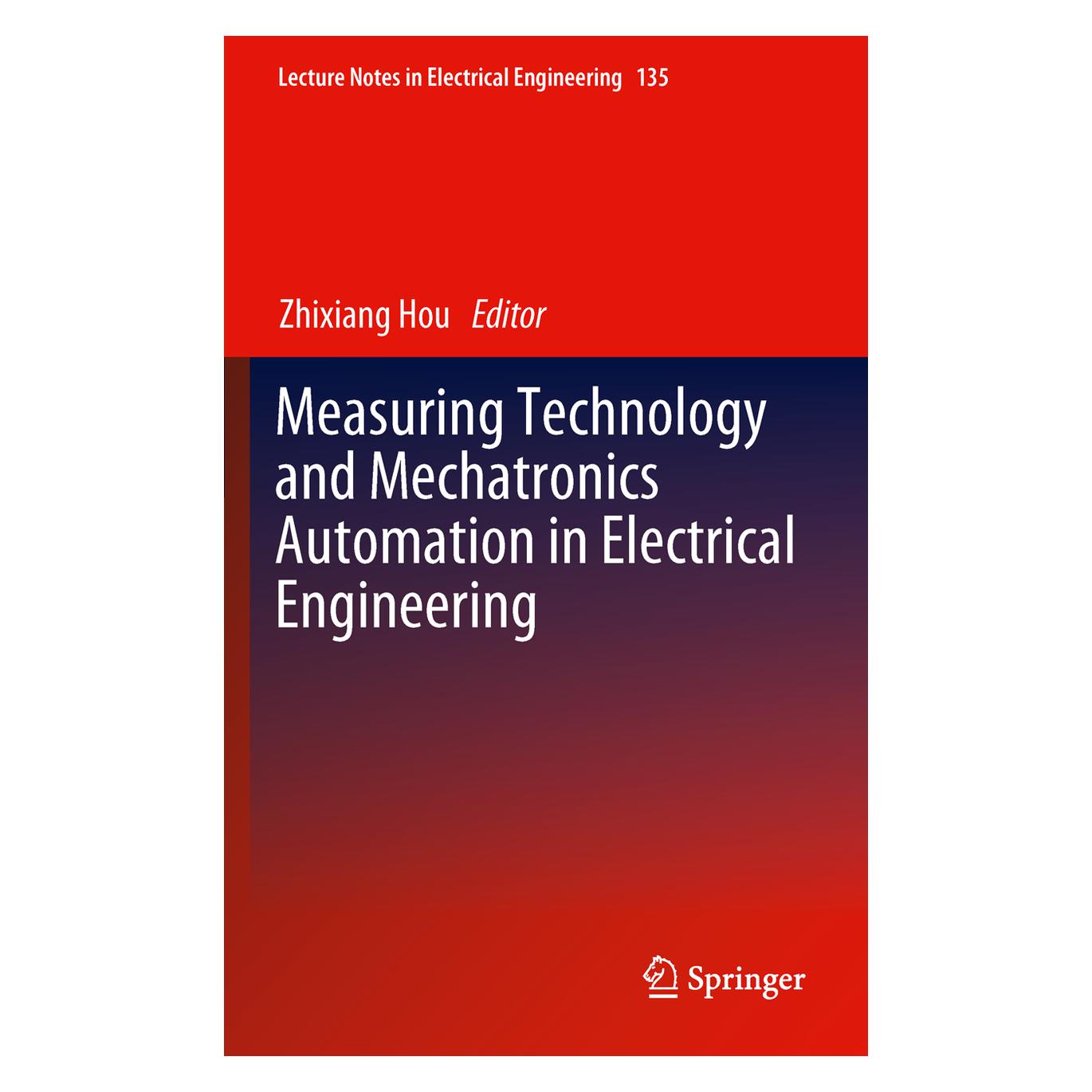 Springer Measuring Technology and Mechatronics Automation in Electrical Engineering (Englisch, Softcover, Zhixiang Hou) (55552608)