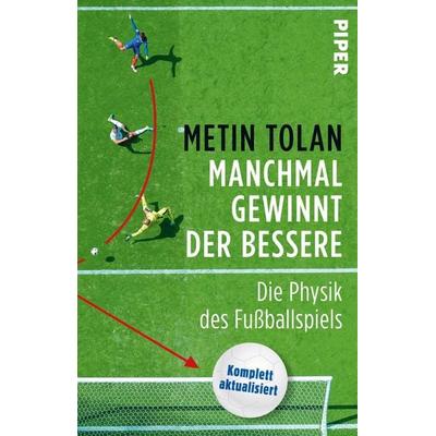 Manchmal gewinnt der Bessere, Taschenbuch von Metin Tolan, Piper Taschenbuch, 978-3-492-31303-2