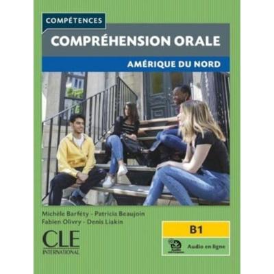 Competences: Comprehension orale - Amerique du Nord - B1 + audio, Taschenbuch von Denis Liakin,Fabien Olivry,Michele Barfety,Patricia Beaujoin, Cle
