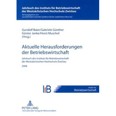 Aktuelle Herausforderungen der Betriebswirtschaft, Taschenbuch von , Peter Lang GmbH, Internationaler Verlag der Wissenschaften, 978-3-631-57916-9