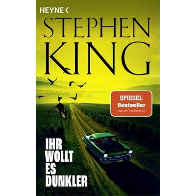 Ihr wollt es dunkler, Taschenbuch von Stephen King, Heyne