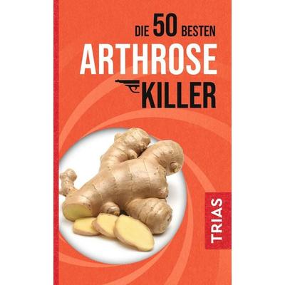 Die 50 besten Arthrose-Killer, Taschenbuch von Sven-David Müller, TRIAS, 978-3-432-11883-3