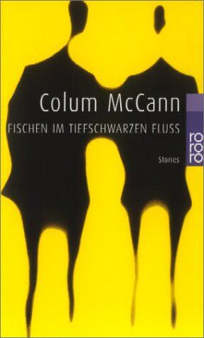 Colum McCann - Fischen im tiefschwarzen Fluß - Preis vom 09.10.2026 07:28:09 h
