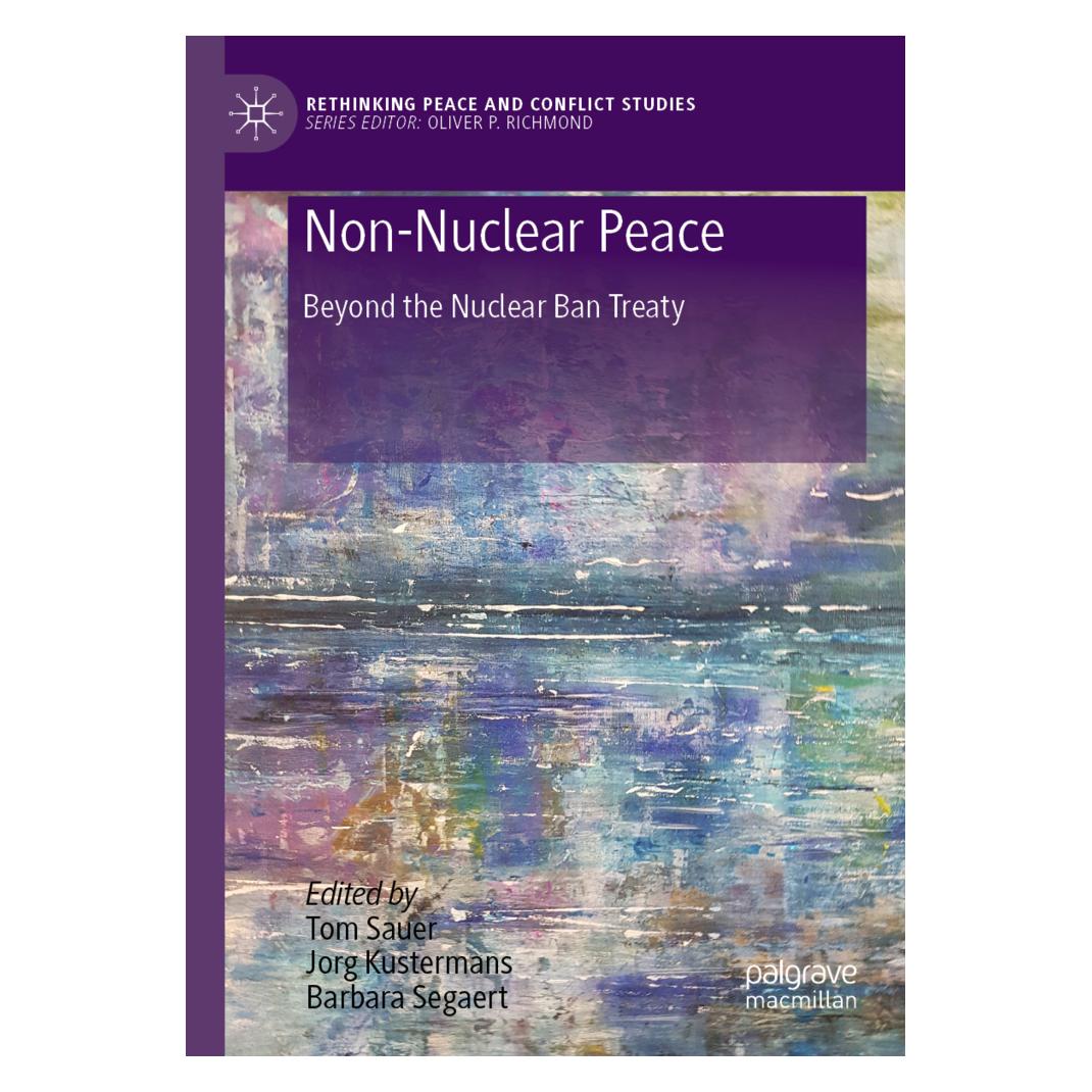 Springer Non-Nuclear Peace (Englisch, Softcover, Barbara Segaert, Jorg Kustermans, Tom Sauer) (56164871)
