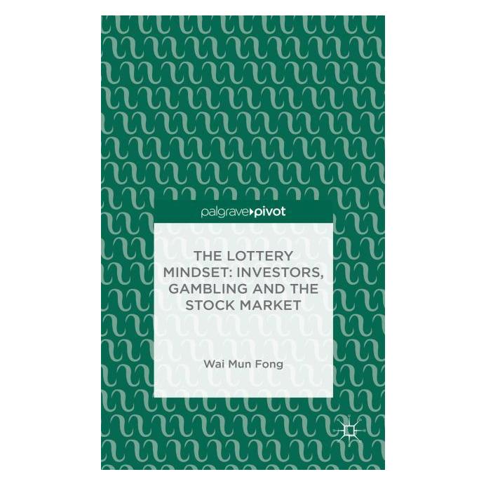 Palgrave Macmillan Uk Fong:The Lottery Mindset: Investors, Ga (Englisch, W. Fong, 2014) (63318704)