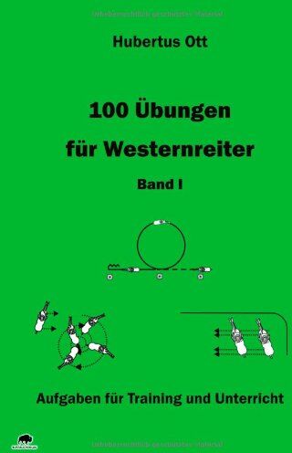 Hubertus Ott - 100 Übungen für Westernreiter - Band 1 - Preis vom 19.10.2026 19:33:35 h