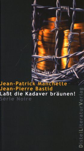 Jean-Patrick Manchette - Laßt die Kadaver bräunen! - Preis vom 09.10.2026 07:28:09 h
