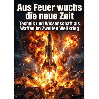 Aus Feuer wuchs die neue Zeit, Taschenbuch von Anna Krämerwal, Epubli, 978-3-565-55034-0