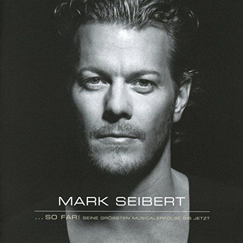 Mark Seibert - So far! Seine größten Musicalerfolge bis jetzt. - Preis vom 09.10.2026 07:28:09 h
