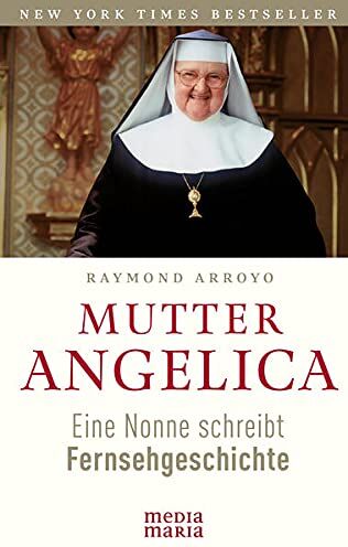 Arroyo - Mutter Angelica: Eine Nonne schreibt Fernsehgeschichte - Preis vom 09.10.2026 07:28:09 h