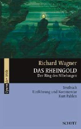 Kurt Pahlen - Das Rheingold: Der Ring des Nibelungen. WWV 86 A. Textbuch/Libretto.: Der Ring des Nibelungen. Textbuch (Opern der Welt) - Preis vom 11.10.2026 15:43:13 h