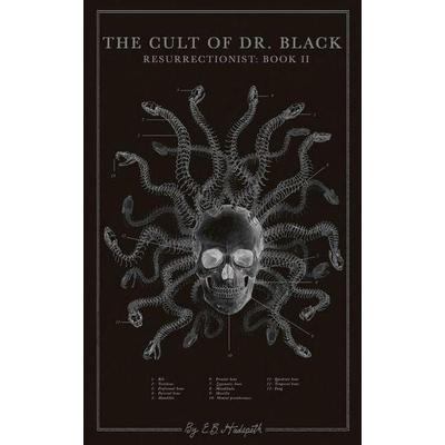 The Cult of Dr. Black, Gebundene Ausgabe von E. B. Hudspeth, Blackstone Publishing