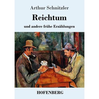 Reichtum, Taschenbuch von Arthur Schnitzler, Hofenberg, 978-3-7437-2695-6