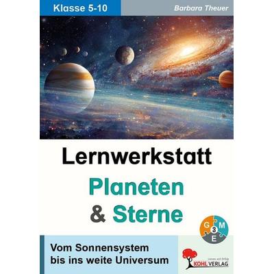 Lernwerkstatt Planeten und Sterne, Taschenbuch von Barbara Theuer, KOHL VERLAG Der Verlag mit dem Baum, 978-3-96040-076-9