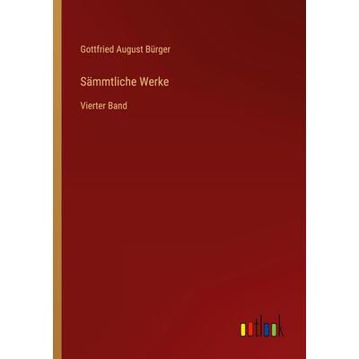 Sämmtliche Werke, Taschenbuch von Gottfried August Bürger, Outlook, 978-3-368-39645-9
