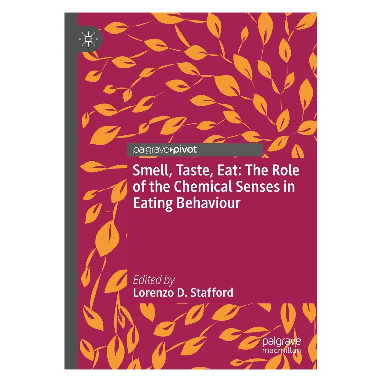 Springer Smell, Taste, Eat: The Role of the Chemical Senses in Eating Behaviour (Englisch, Hardcover, Lorenzo D. Stafford) (9783031413742)