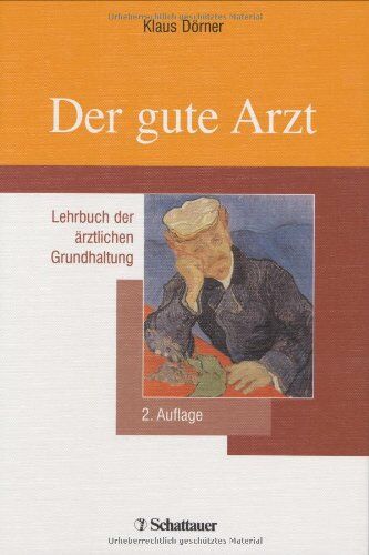 Klaus Dorner - Der gute Arzt: Lehrbuch der ärztlichen Grundhaltung - Preis vom 09.10.2026 07:28:09 h